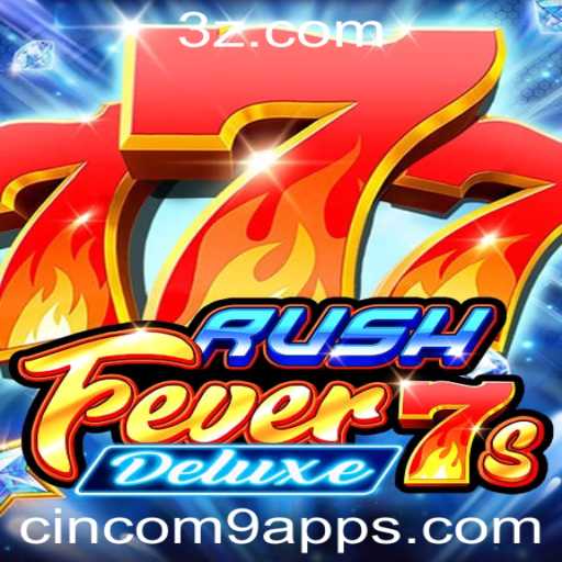 Explorando o Fascinante Mundo de RushFever7sDeluxe e Cincom9 App